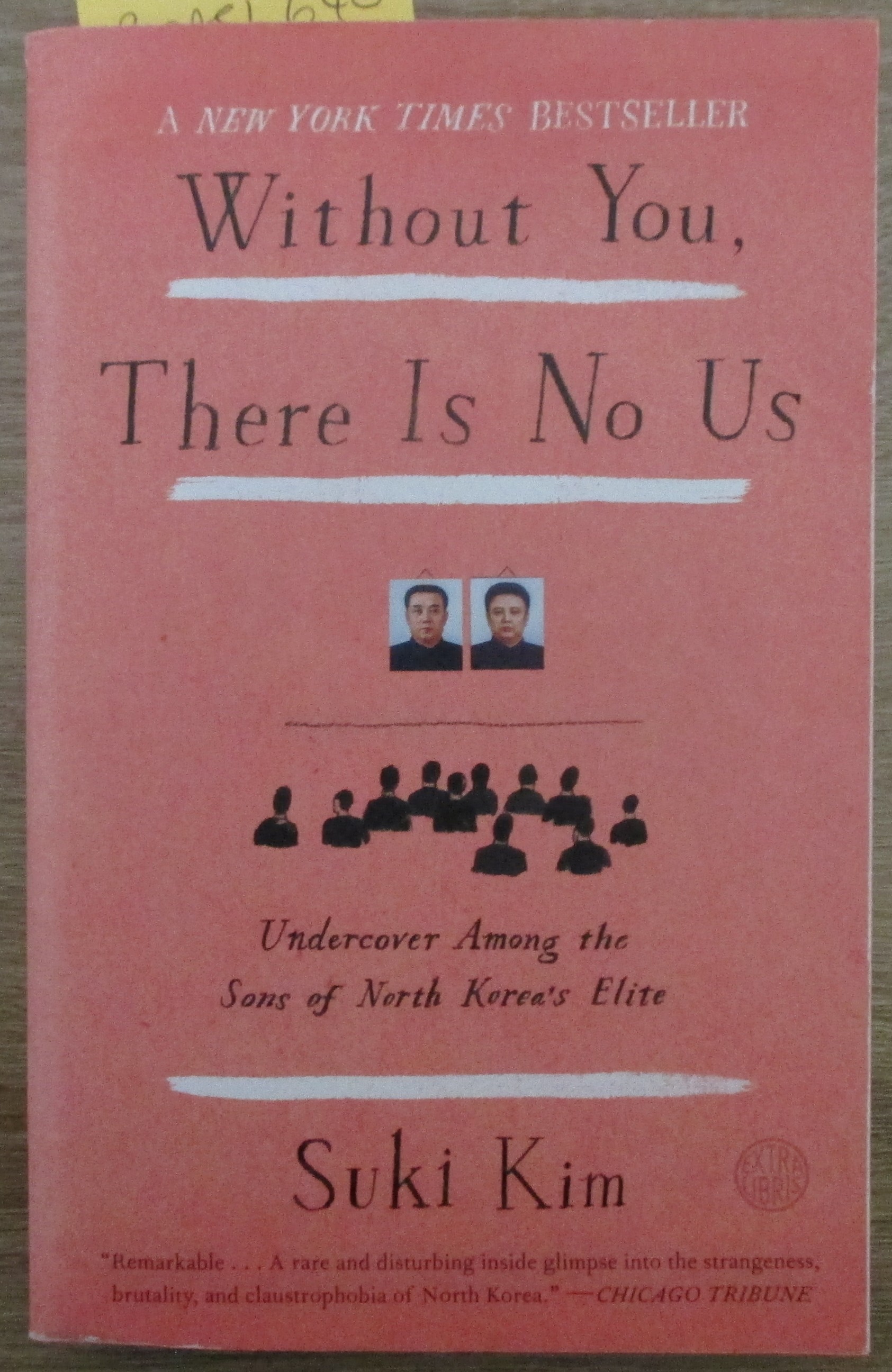 Without You, There Is No Us: Undercover Among the Sons of North Korea's Elite