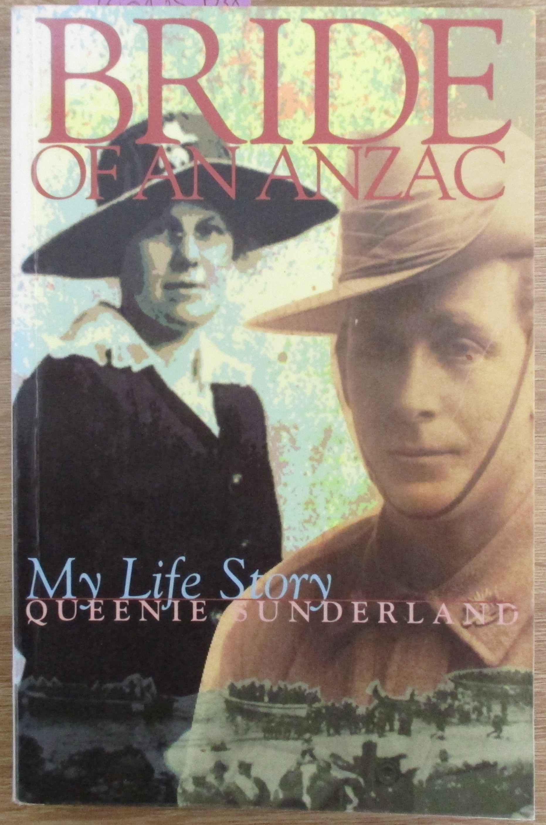 Bride of an ANZAC: My Life Story