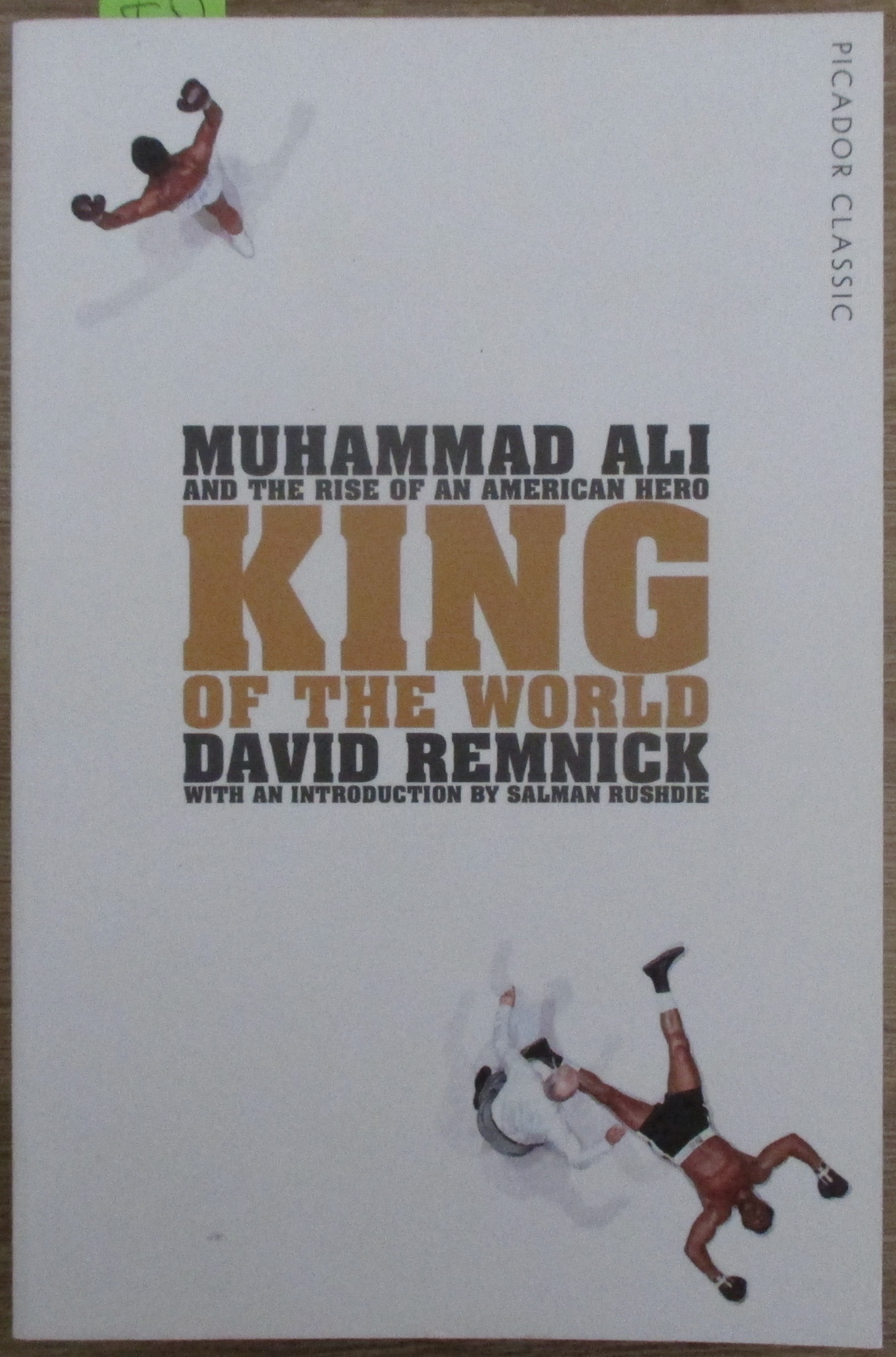 King of the World: Muhammad Ali and the Rise of an American Hero