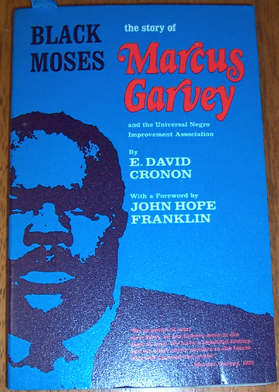 Black Moses; The Story of Marcus Garvey and the Universal Negro ...