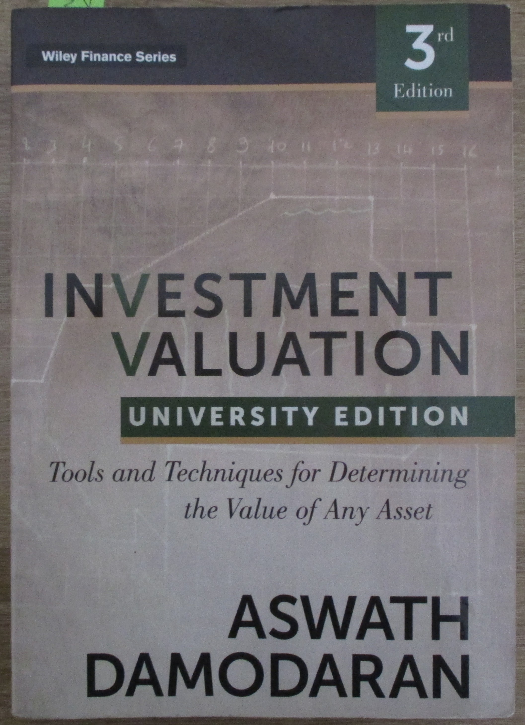 Investment Valuation: Tools and Techniques for Determining the Value of Any Asset (University Edition, Third Edition)