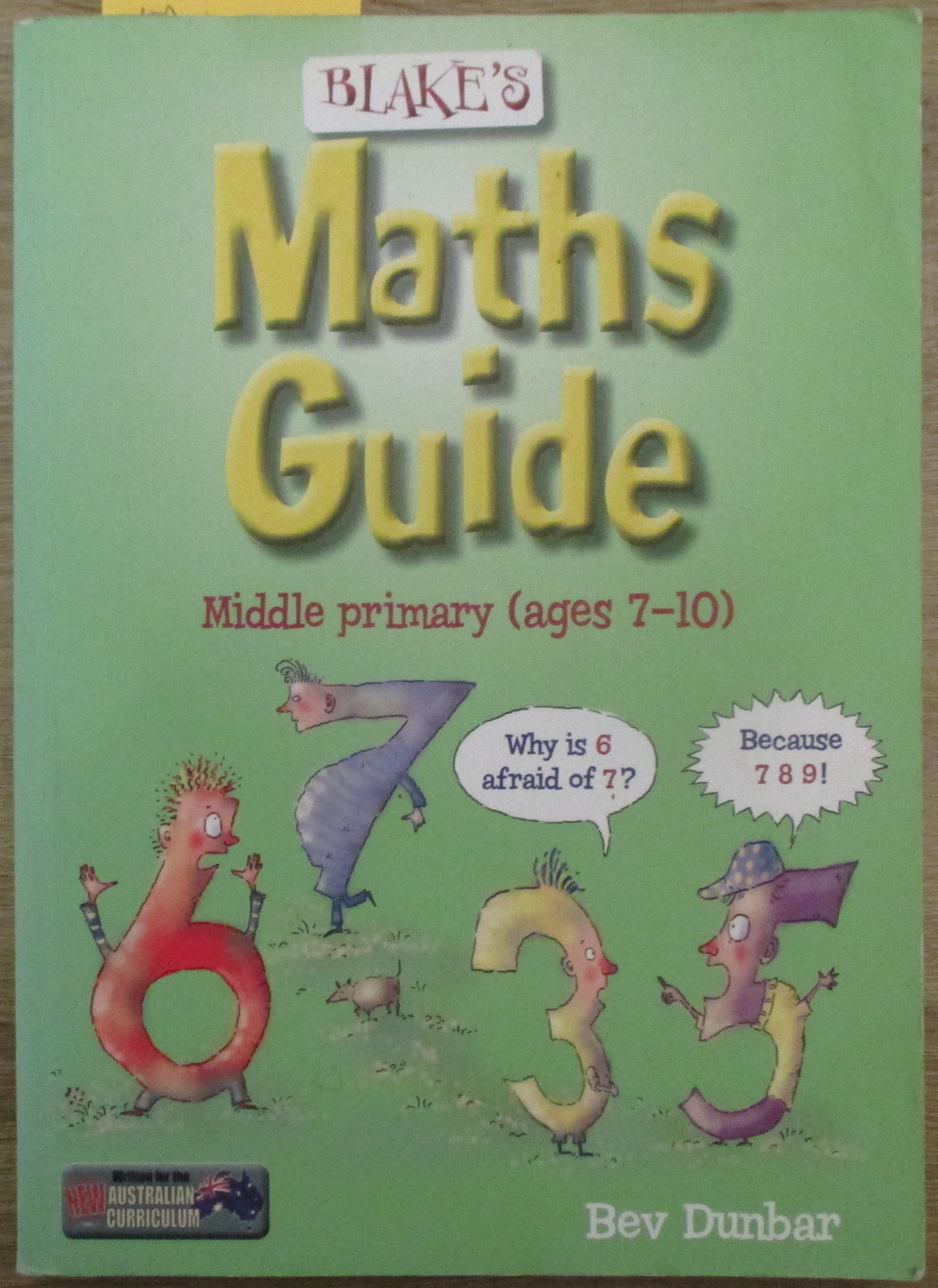 Blake's Maths Guide: Middle Primary (Ages 7-10)