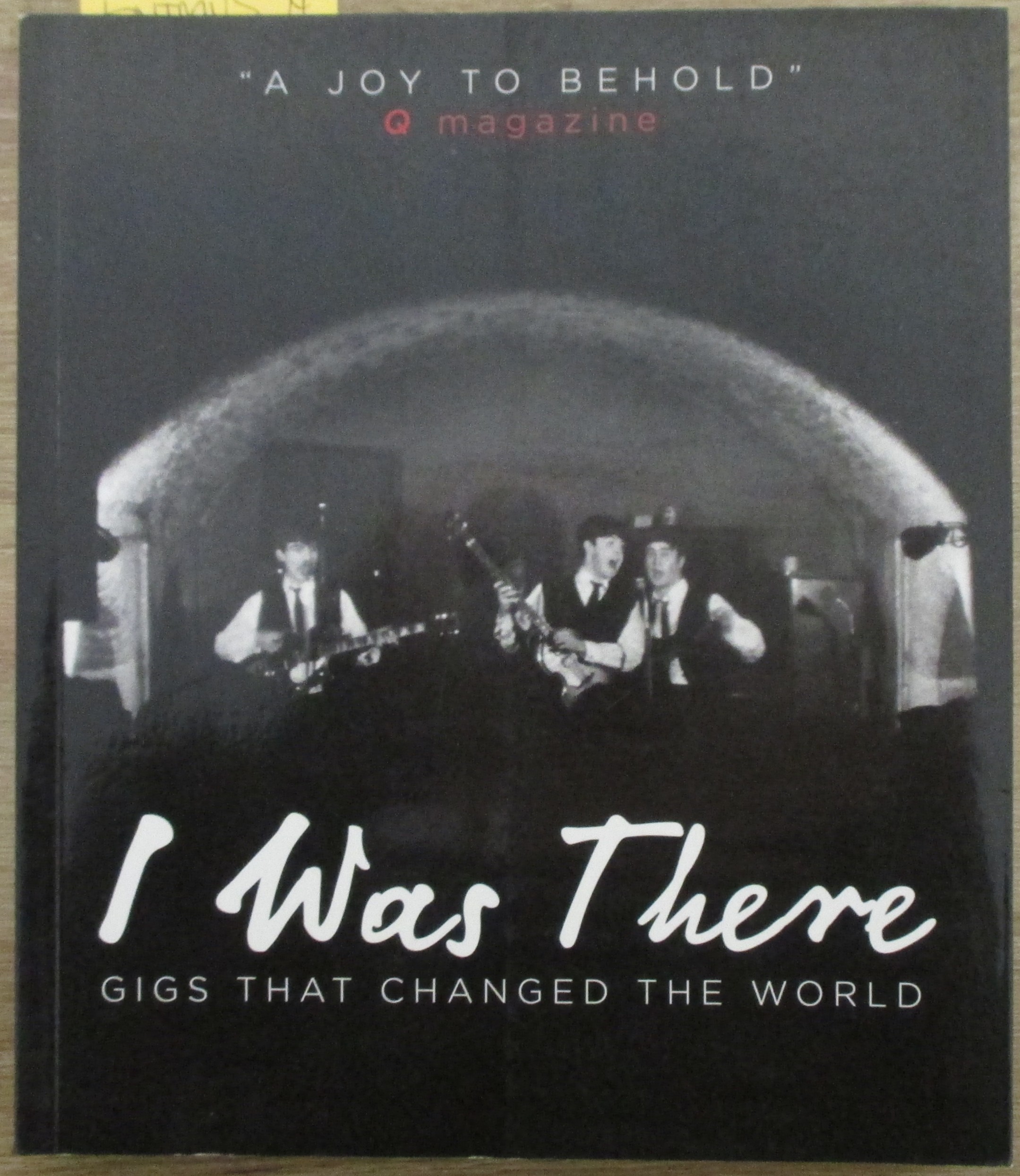 I Was There: Gigs That Changed the World