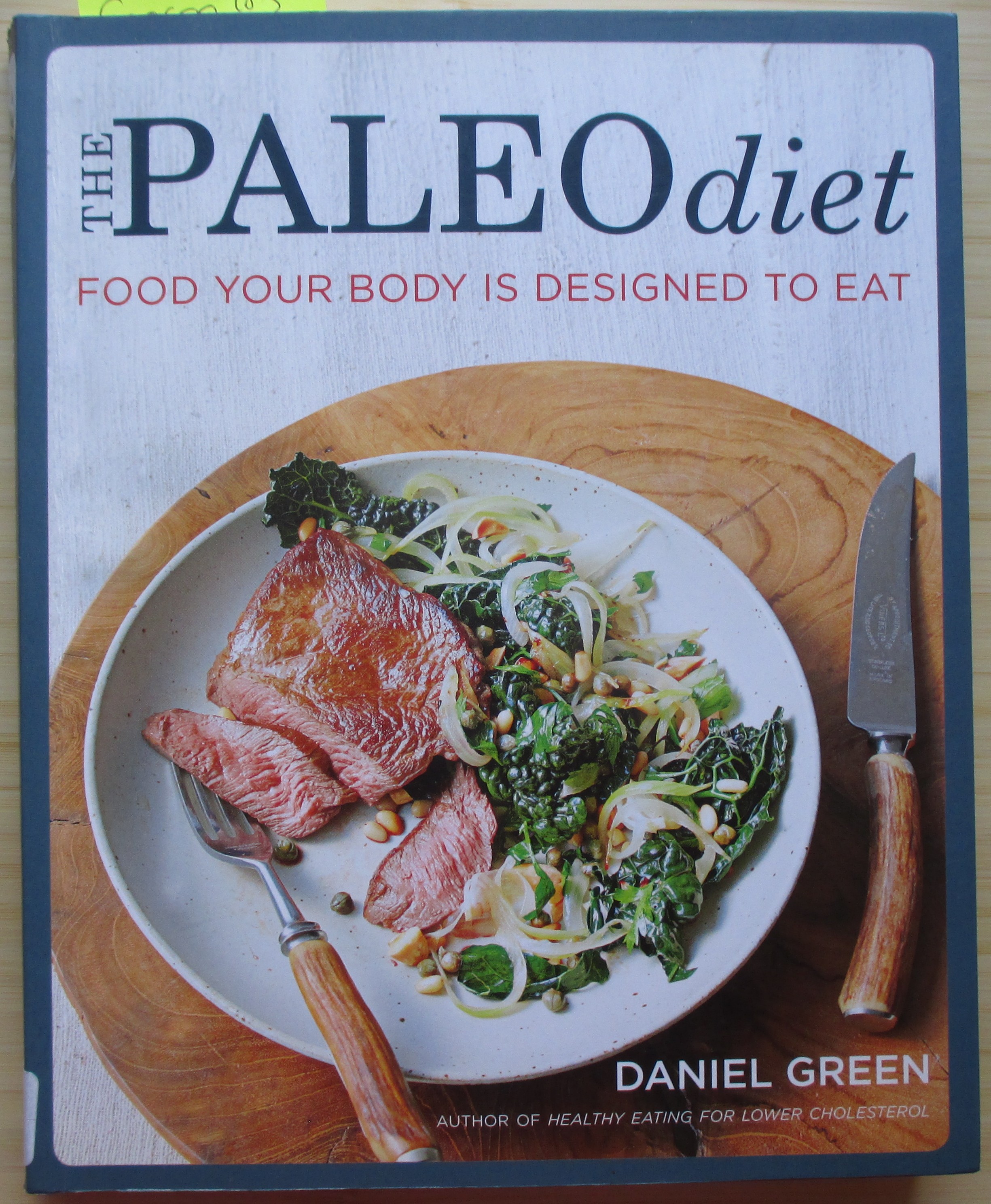 Paleo Diet, The: Food Your Body is Designed to Eat