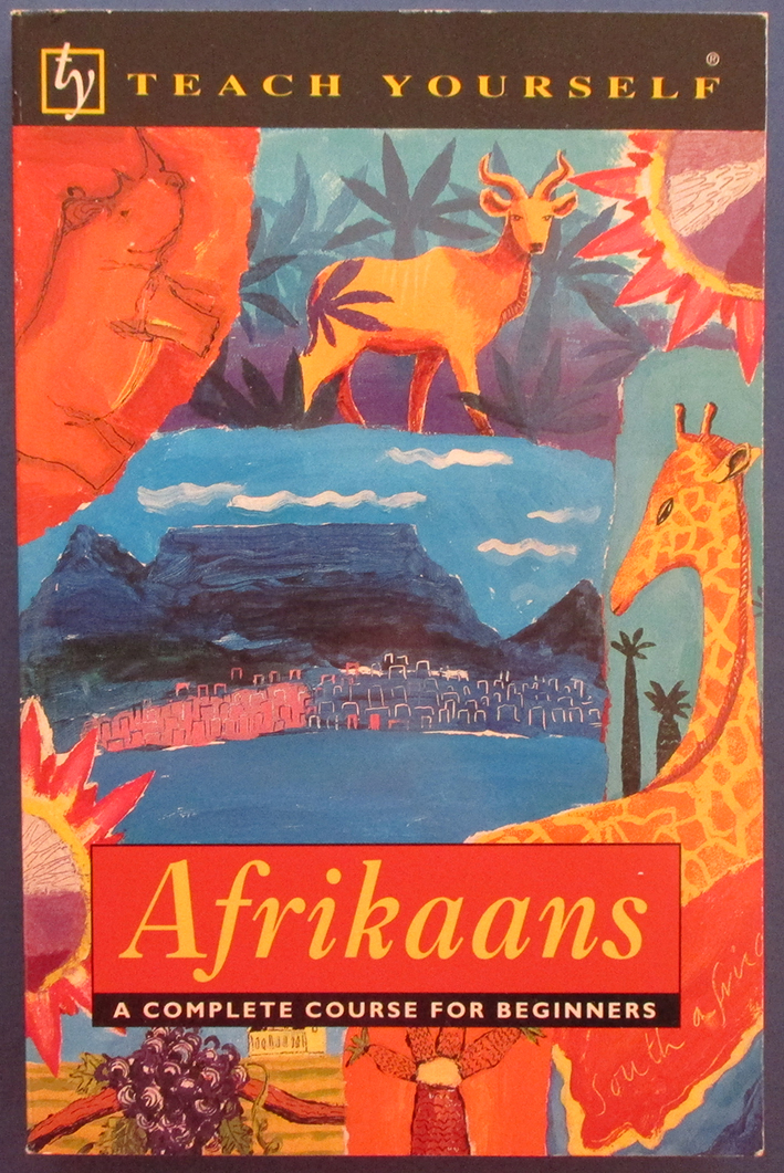 Afrikaans: A Complete Course for Beginners (Teach Yourself)