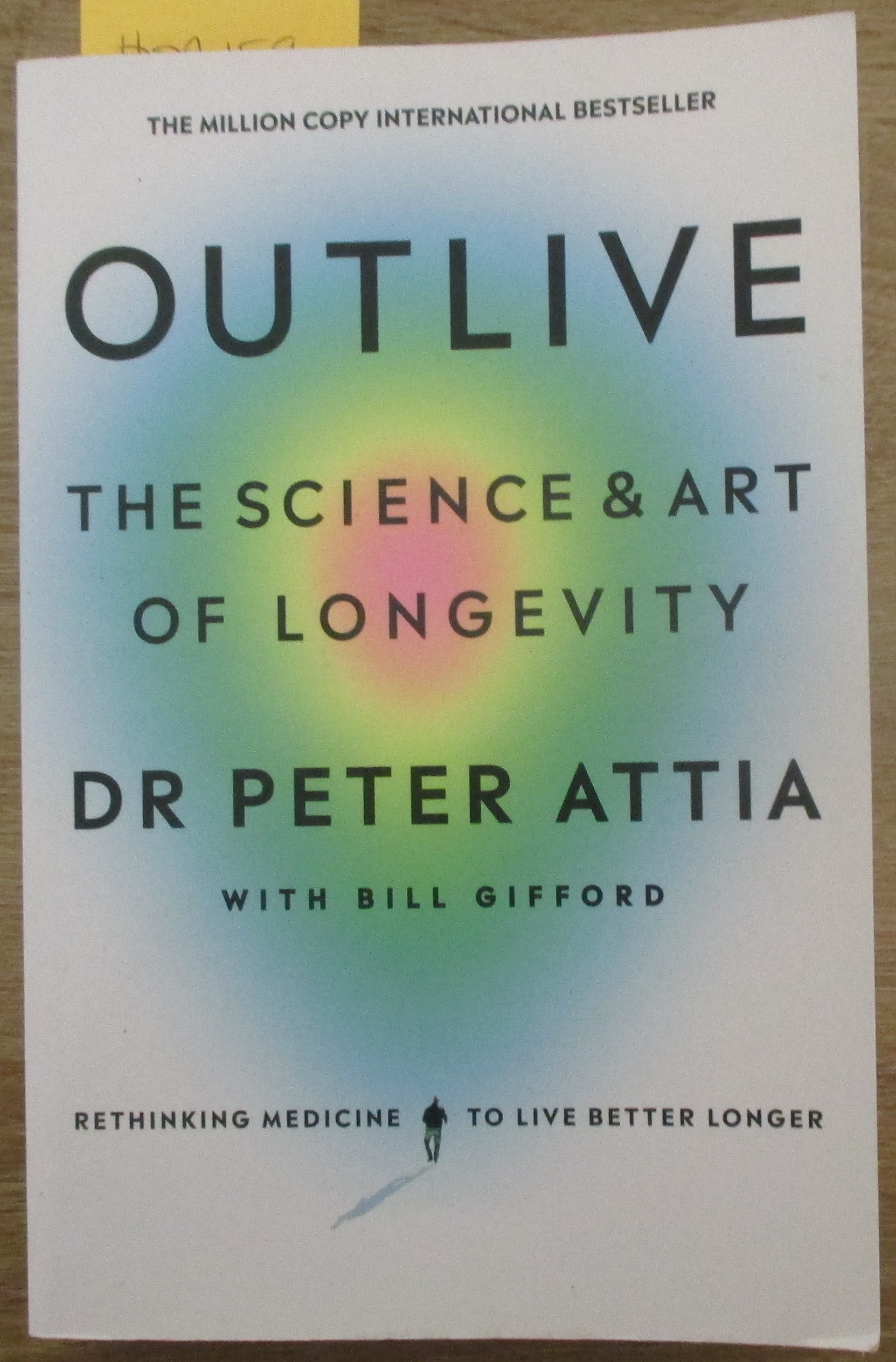 Outlive: The Science & Art of Longevity - Rethinking Medicine to Live Better Longer
