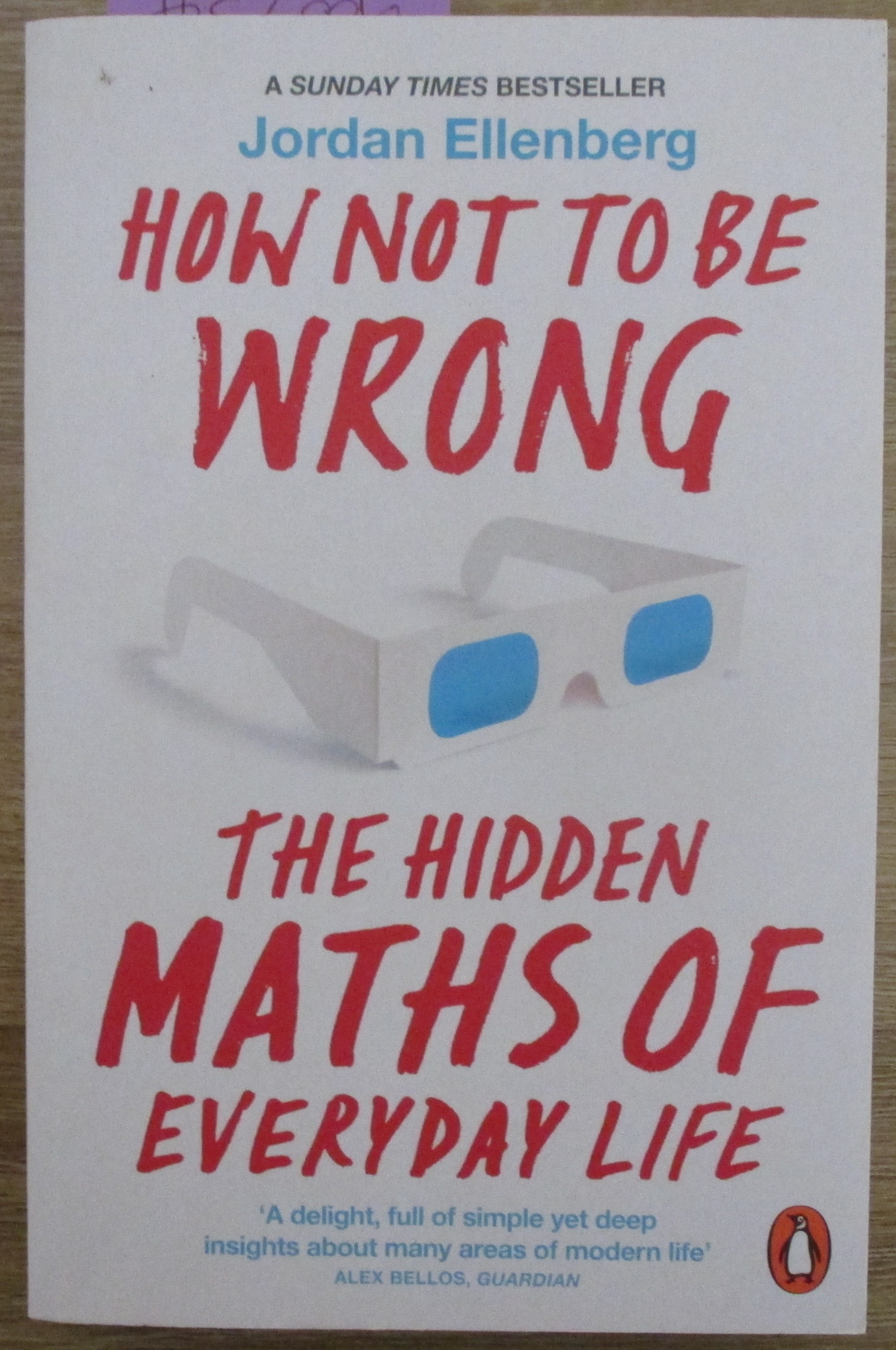 How Not To Be Wrong: The Hidden Maths of Everyday Life