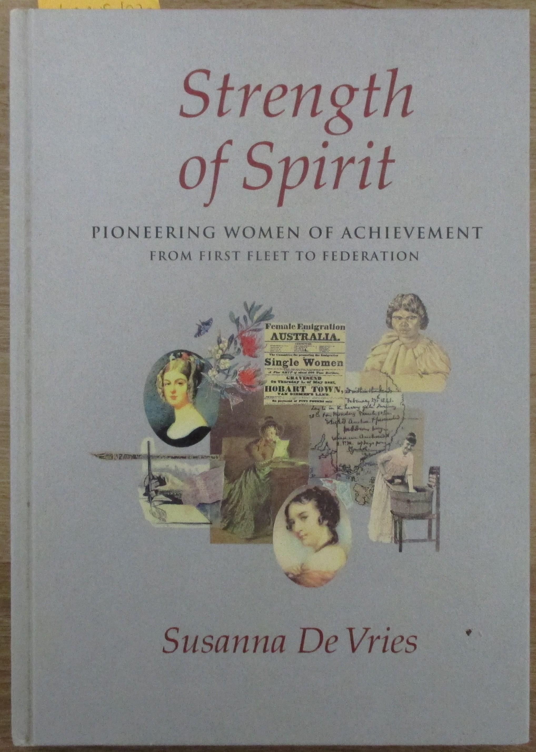Strength of Spirit: Pioneering Women of Achievement from First Fleet to Federation