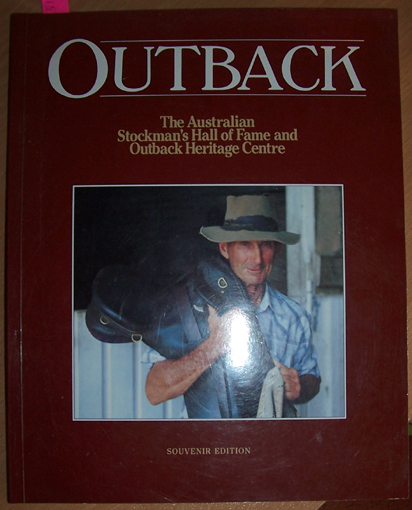 Outback: The Australian Stockman's Hall Of Fame And Outback Heritage Centre