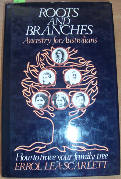 Roots And Branches: Ancestry For Australians (How To Trace Your Family ...