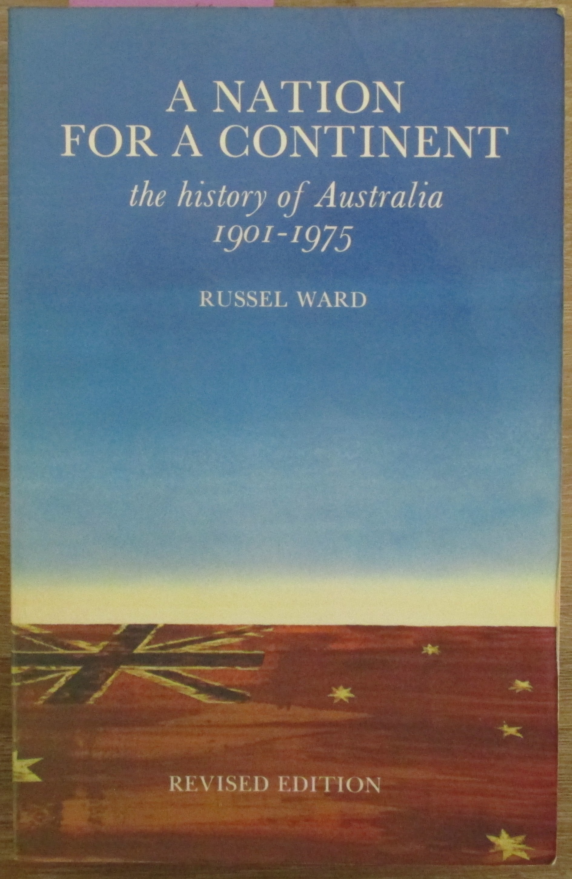 Nation for a Continent, A: The History of Australia 1901-1975