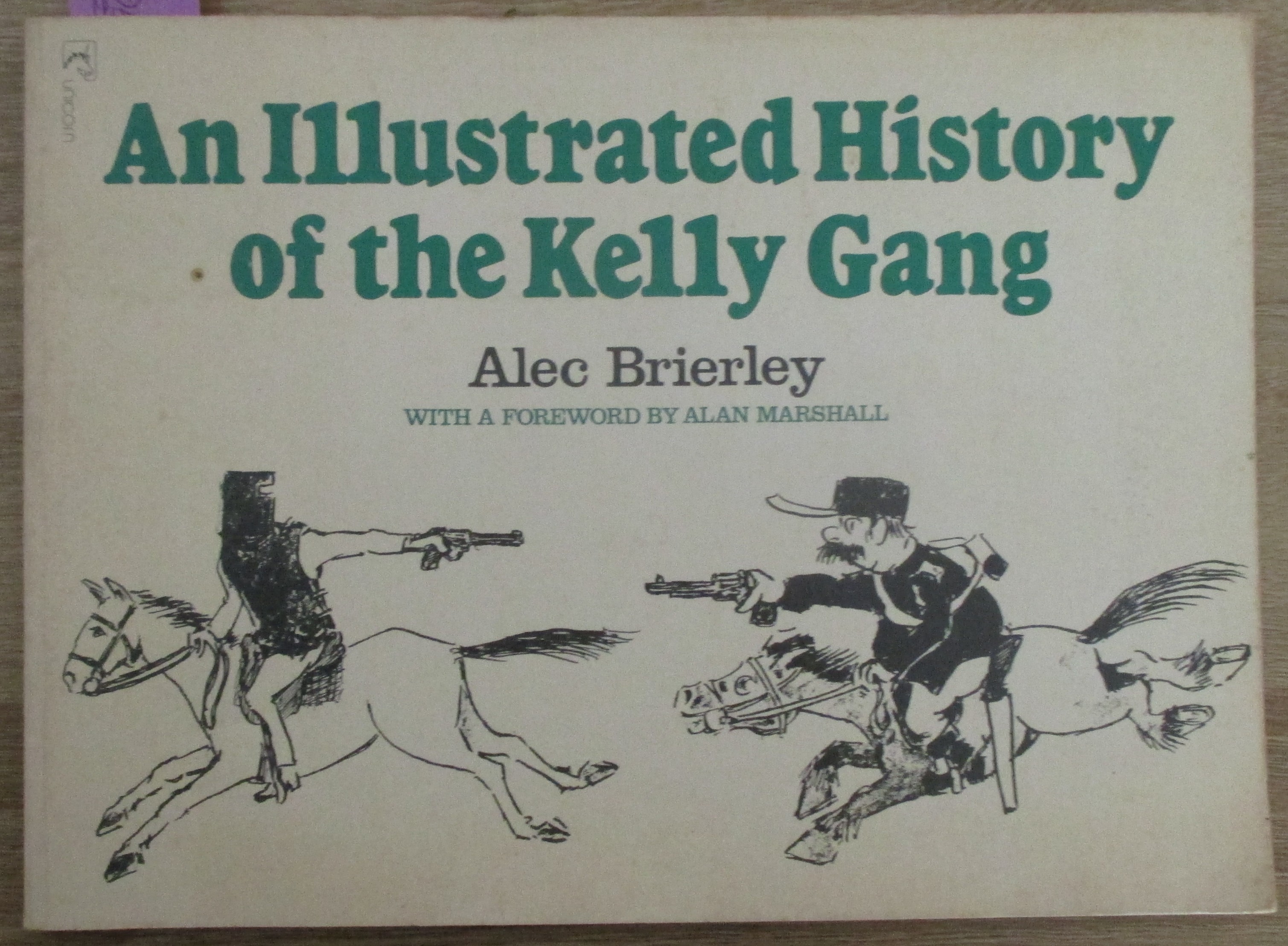 Illustrated History of the Kelly Gang, An