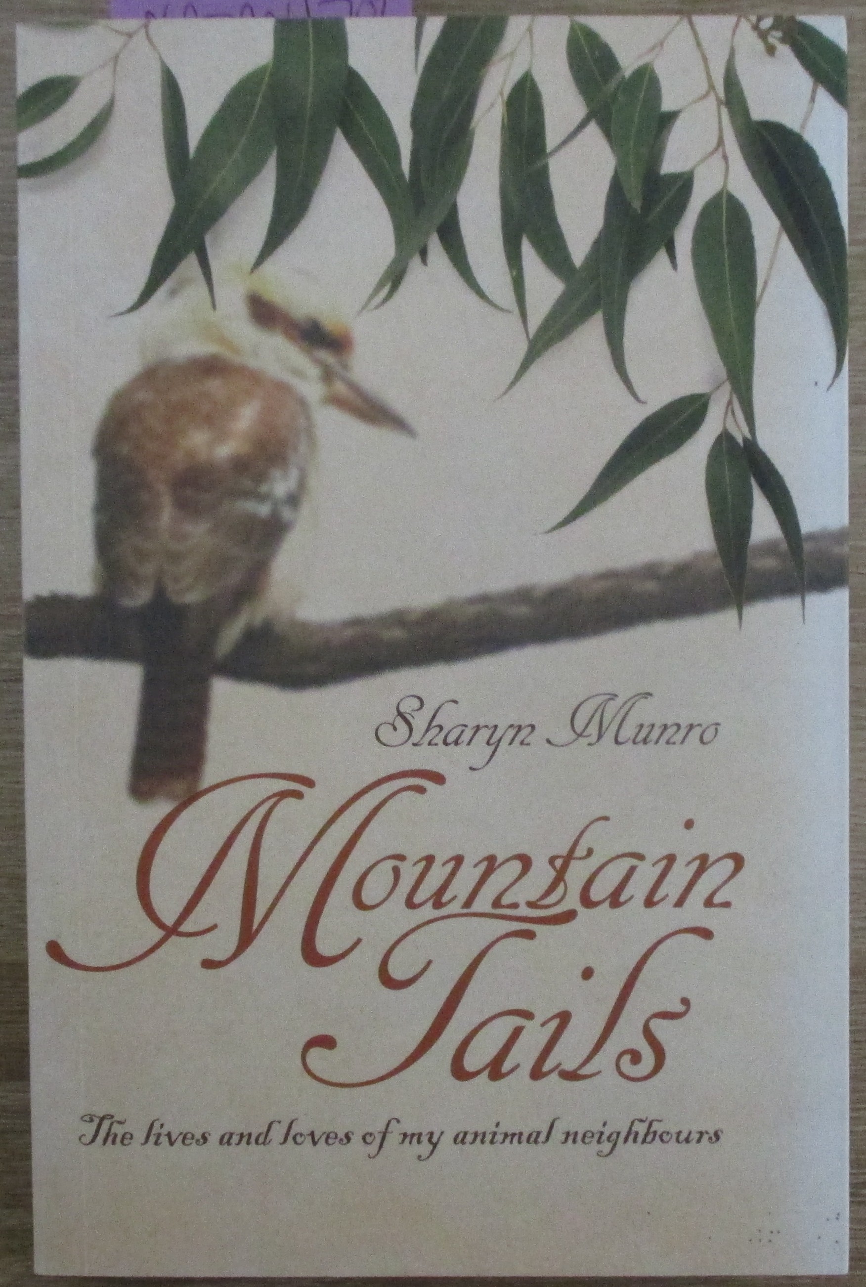 Mountain Tails: The Lives and Loves of My Animal Neighbours