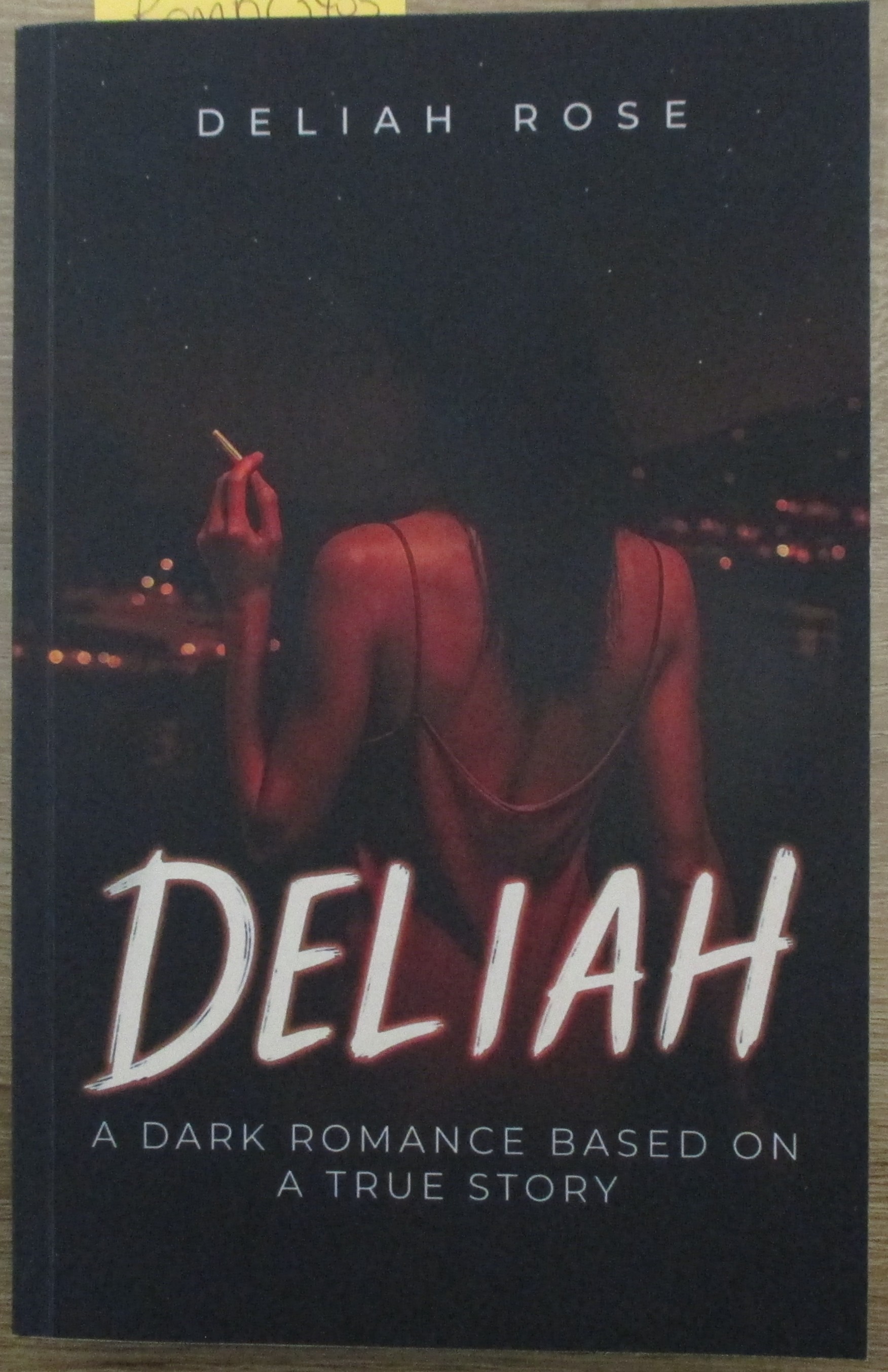 Deliah: A Dark Romance Based on A True Story