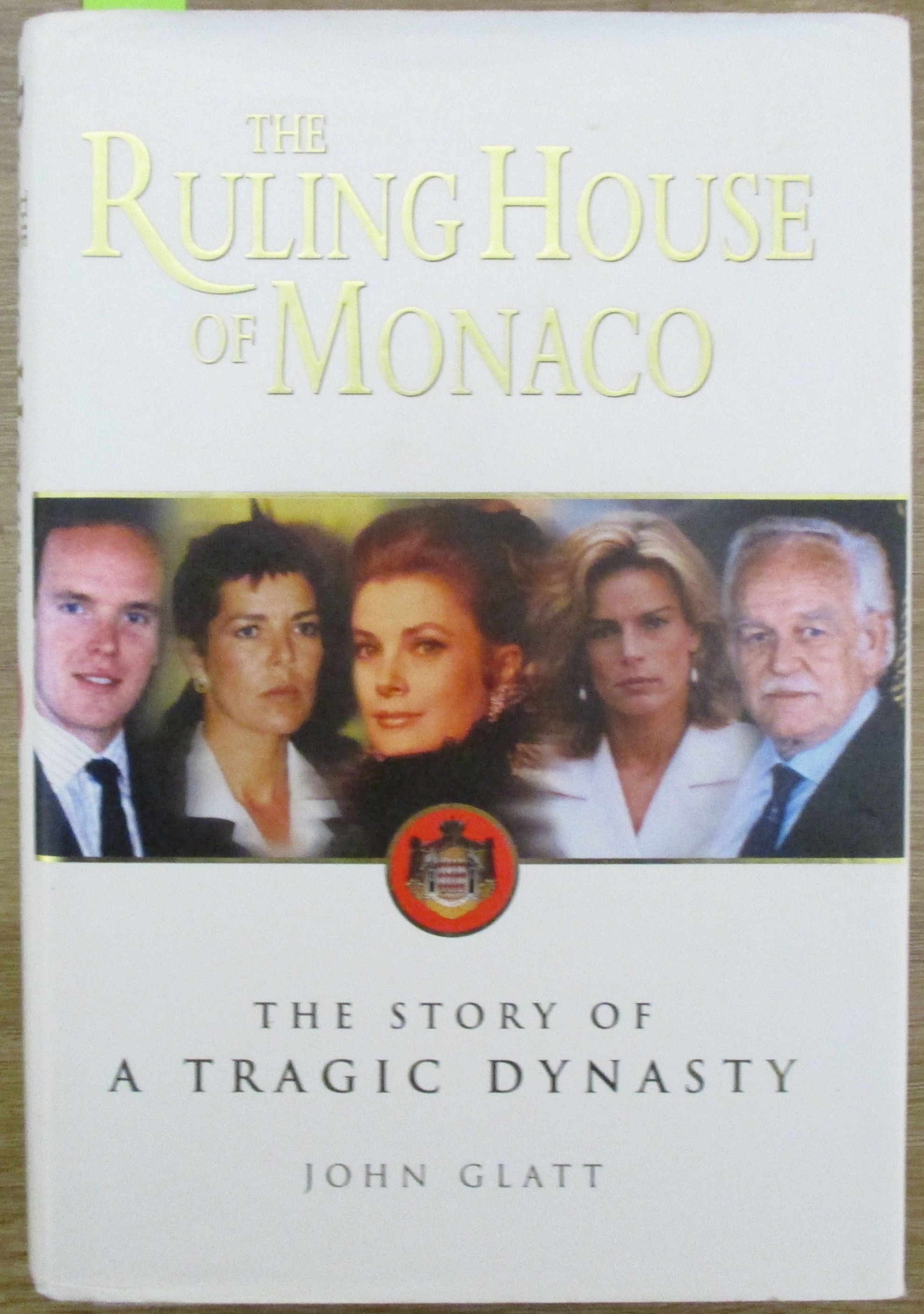 Ruling House of Monaco, The: The Story of a Tragic Dynasty