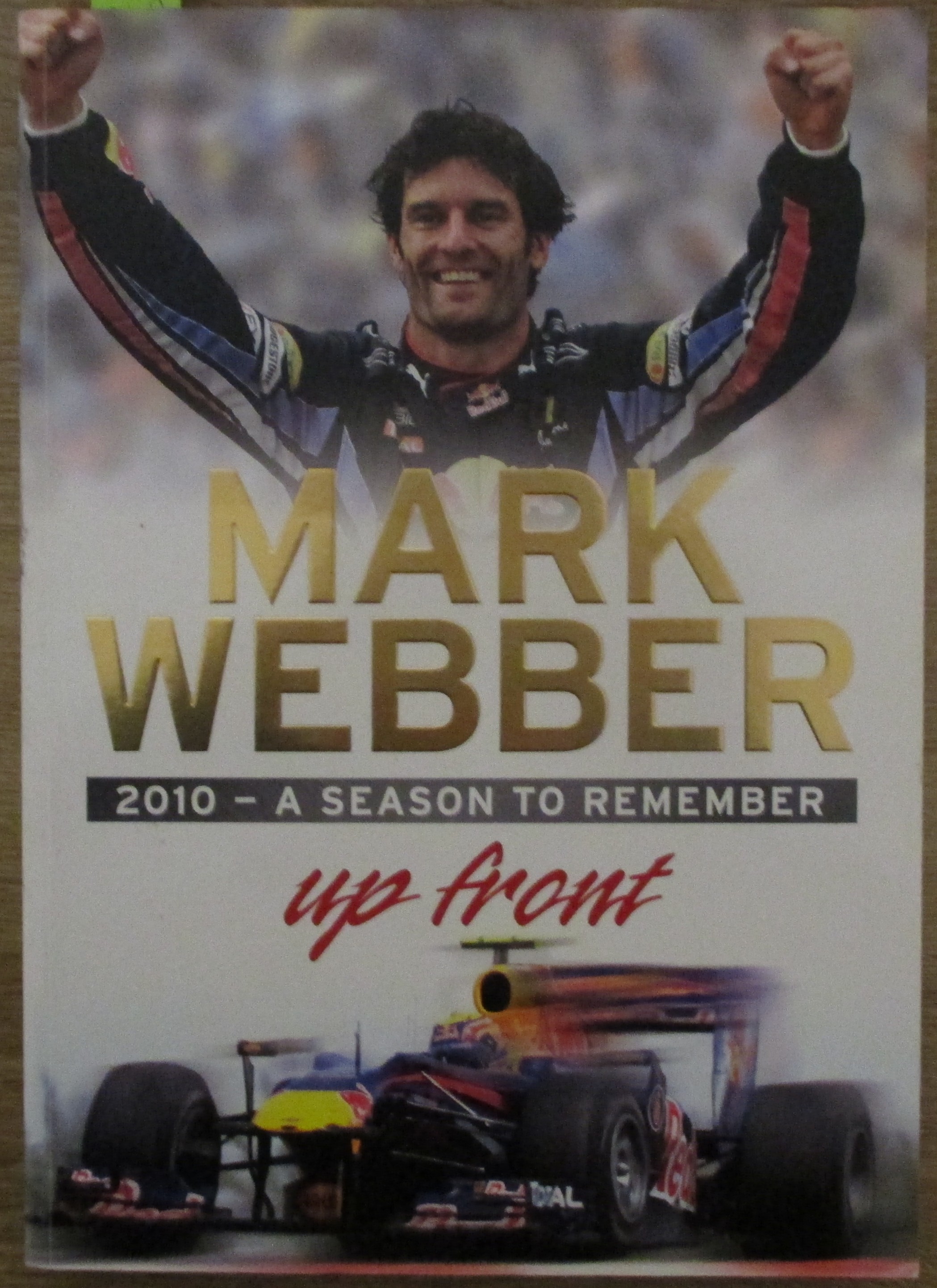 Up Front: Mark Webber - 2010 A Season to Remember