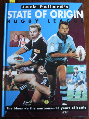 Jack Pollard's State of Origin Rugby League: The Blues V's the Maroons ...