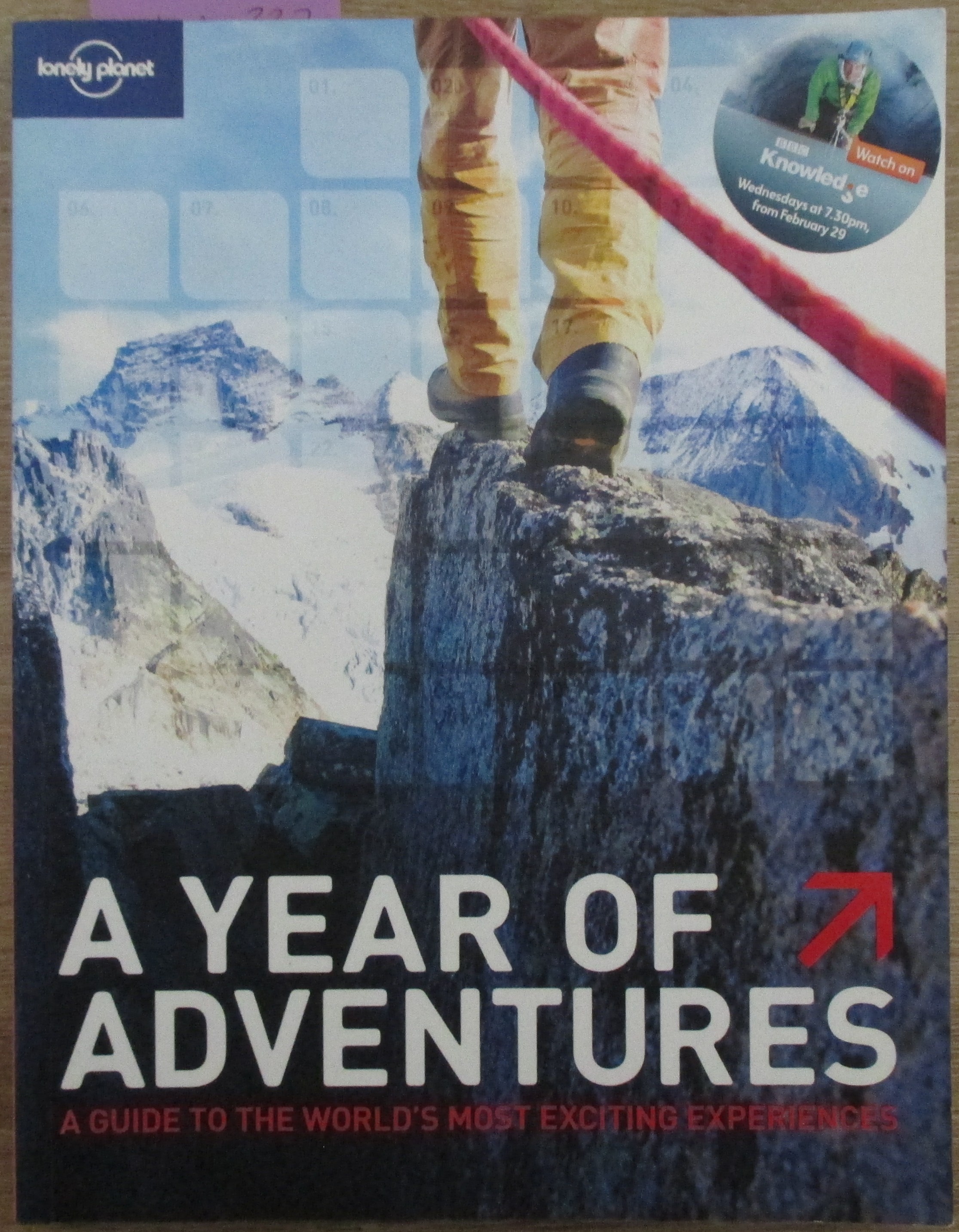 Year of Adventures, A: A Guide to the World's Most Exciting Experiences (Lonely Planet)