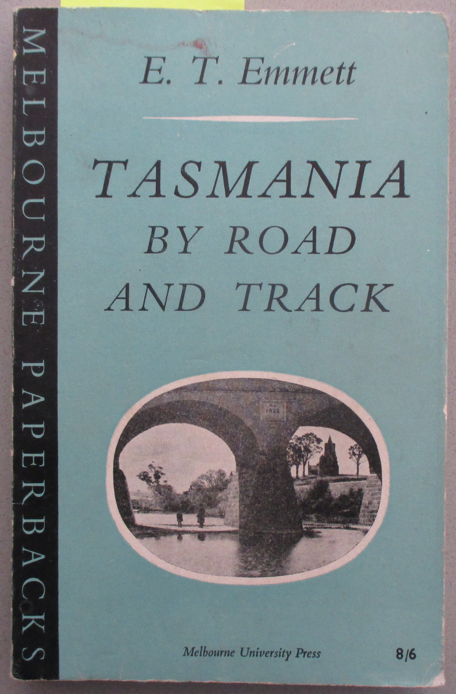 Tasmania: By Road and Track